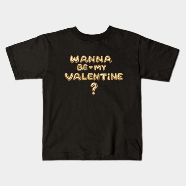 Wanna Be My Valentine? Kids T-Shirt by NonsenseArt